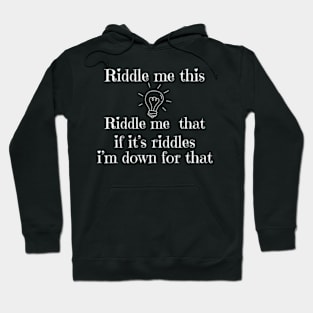 Hey Riddle Riddle Hoodie